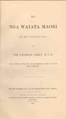 Ko Nga Waiata Maori he mea kohikohi mai / by Sir George Grey (1857) full image
